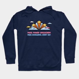 Para Power Unleashed! Para Excellence, Every Day Gift for Paraprofessional Hoodie